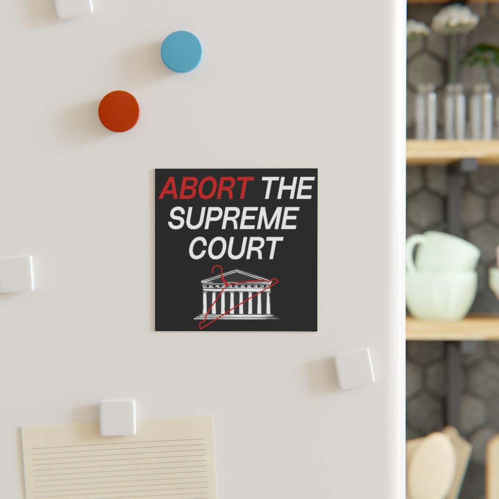 Abort the Supreme Court Magnet