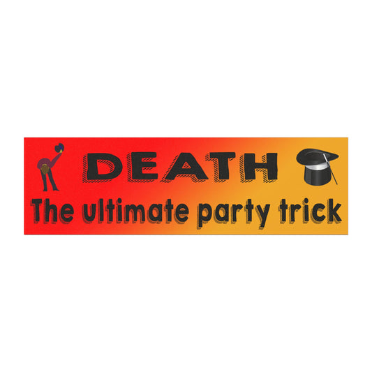 Death The Ultimate Party Trick Magnet
