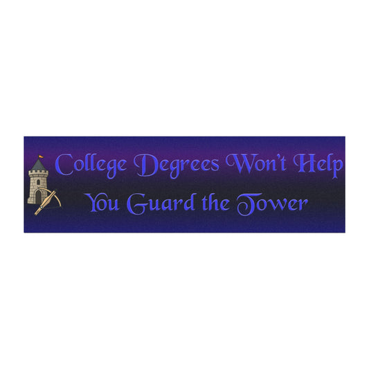 College Degrees Won't Help You Guard the Tower Magnet