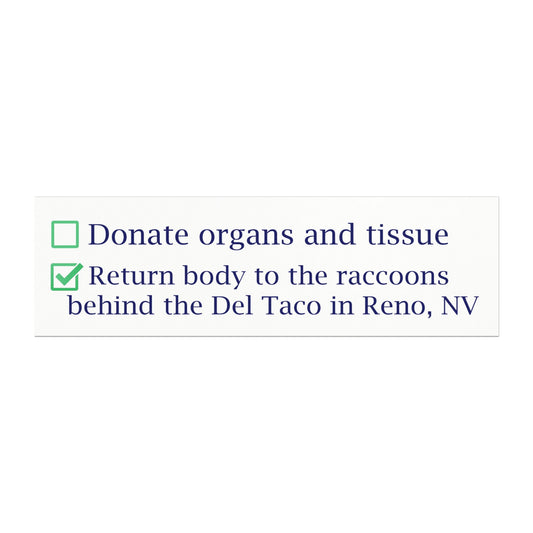 Return body to the Raccoons behind the Del Taco in Reno, NV Magnet