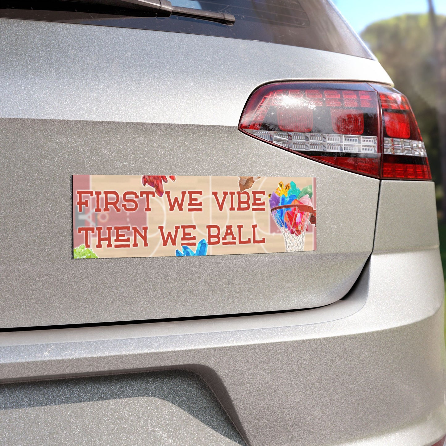 First We Vibe Then We Ball Magnet