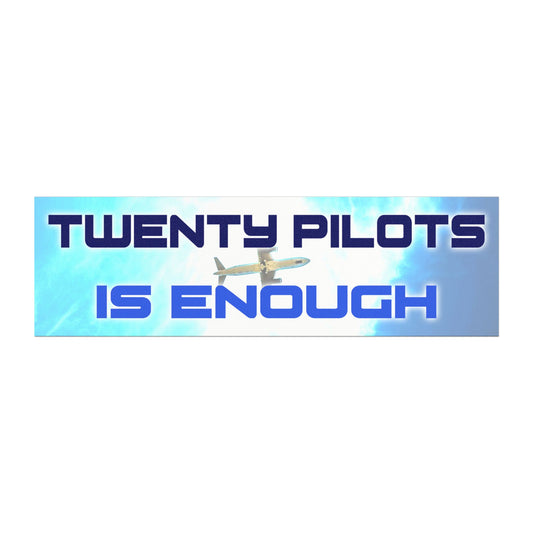 Twenty Pilots Is Enough Magnet