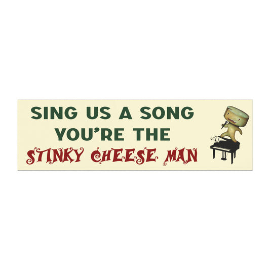 Sing Me A Song Youre the Stinky Cheese Man Magnet