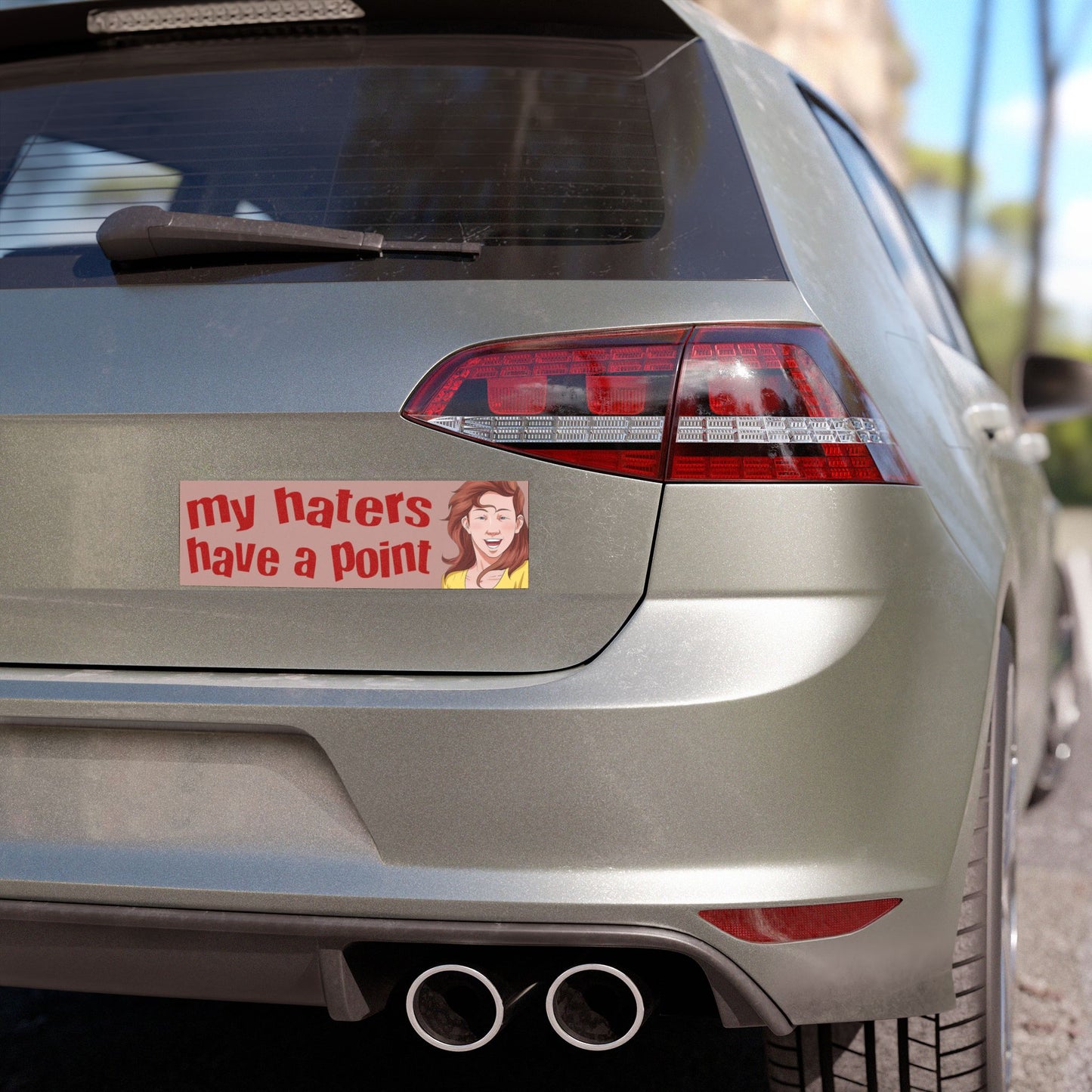 My Haters Have a Point Magnet