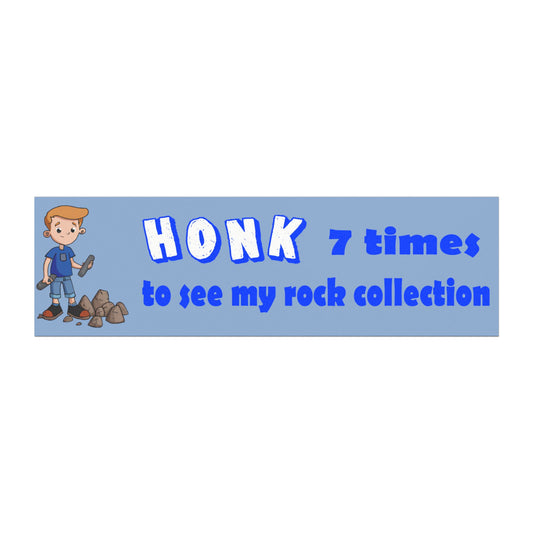 Honk 7 Times to See My Rock Collection Magnet
