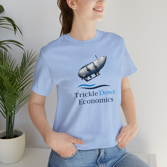 Trickle Down Economics Shirt