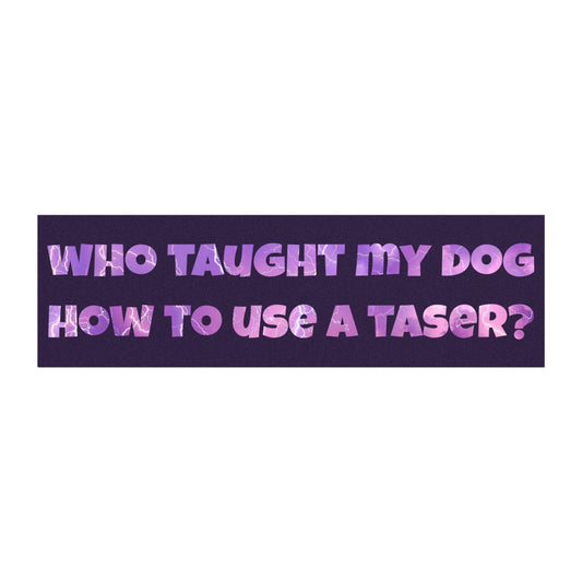 Who Taught My Dog How to Use a Taser Magnet