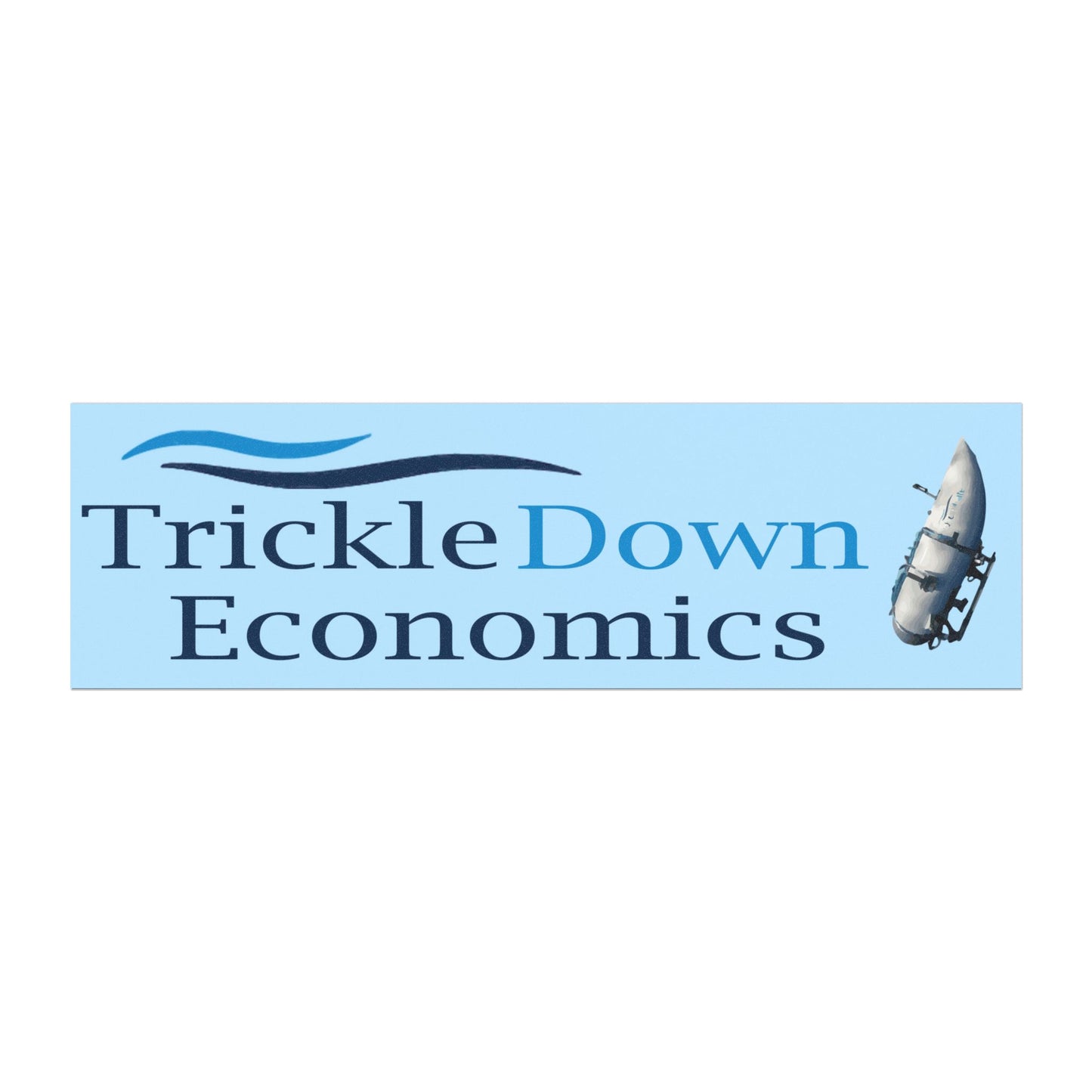 Trickle Down Economics Magnet