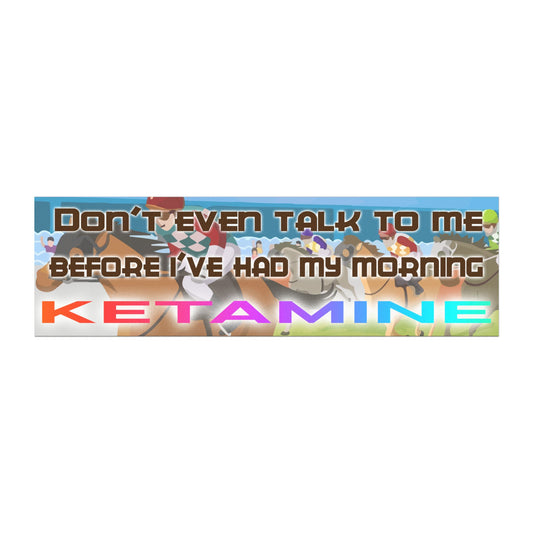 Morning Ketamine Magnet