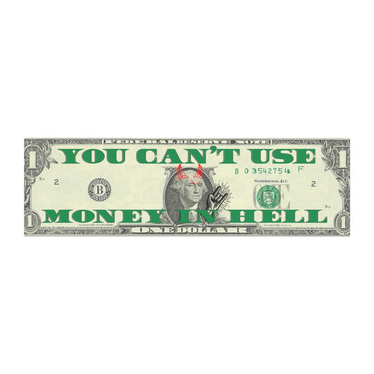 You Can't Use Money in Hell Magnet