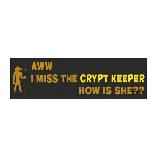 I Miss The Crypt Keeper How is She Magnet