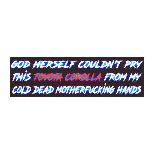 God Herself Couldn't Pry This Toyota Corolla From Me