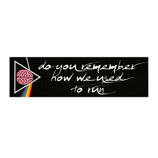 Do You Remember How We Used To Run