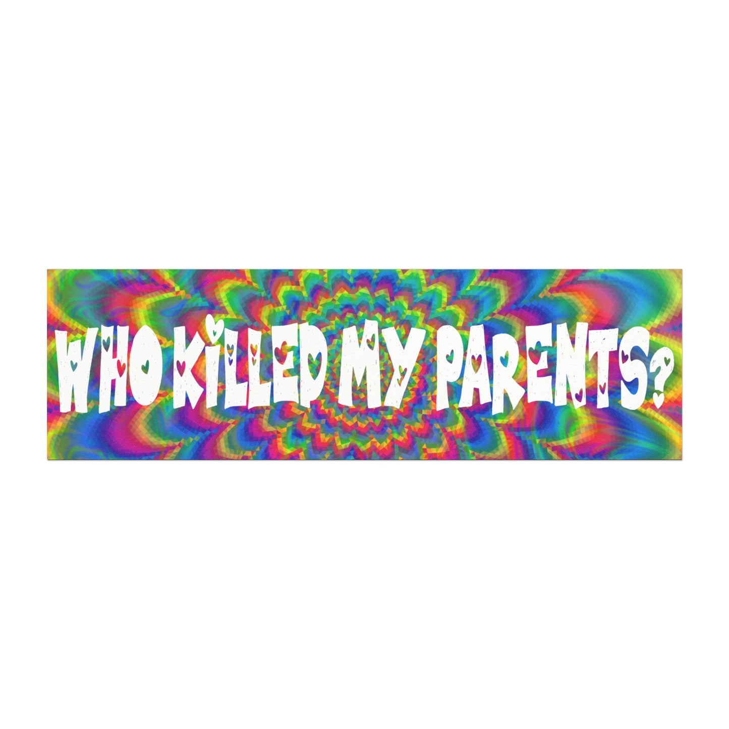 Who Killed My Parents Magnet