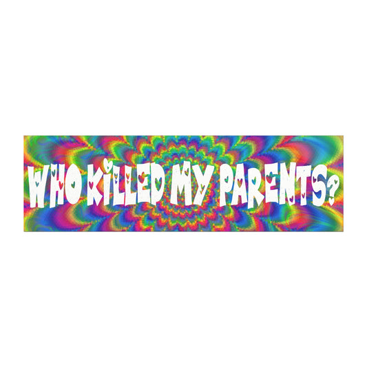Who Killed My Parents Magnet