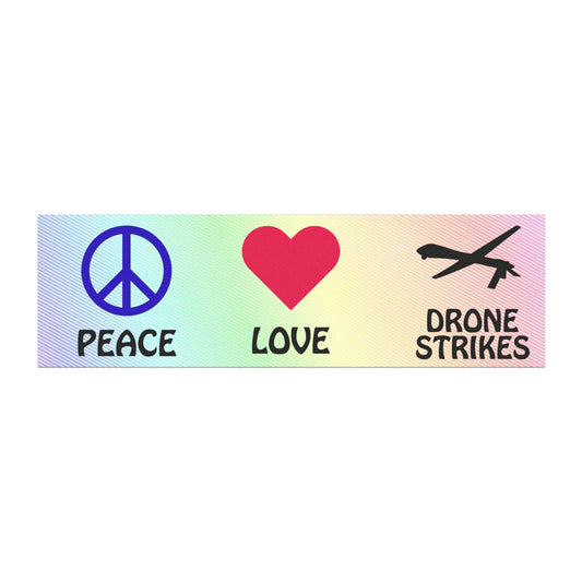 Peace Love and Drone Strikes Magnet