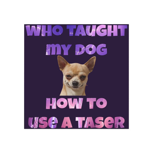 Who Taught My Dog How to Use a Taser Magnet