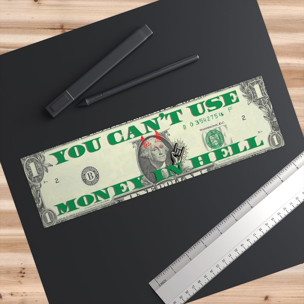 You Can't Use Money in Hell