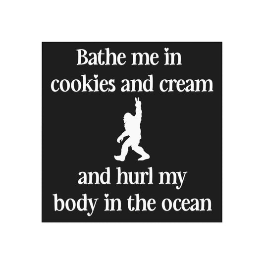 Bathe Me In Cookies and Cream Magnet
