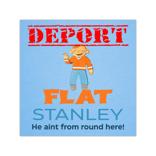 Deport Flat Stanley Square Sticker