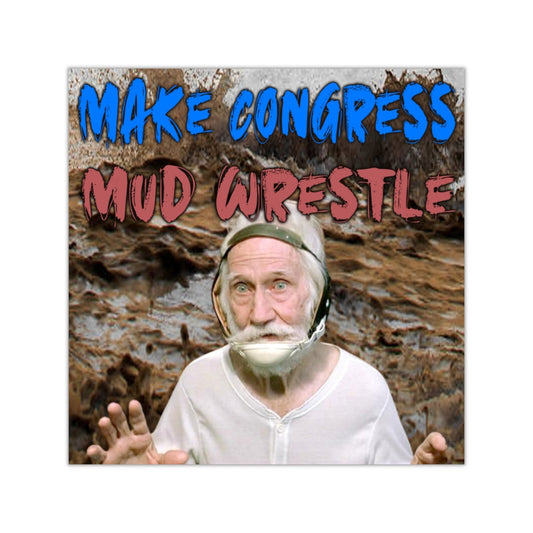 Make Congress Mud Wrestle Square
