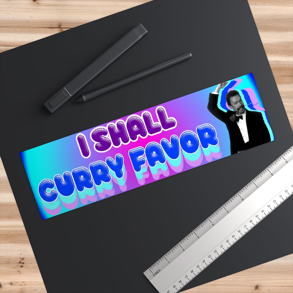 I Shall Curry Favor