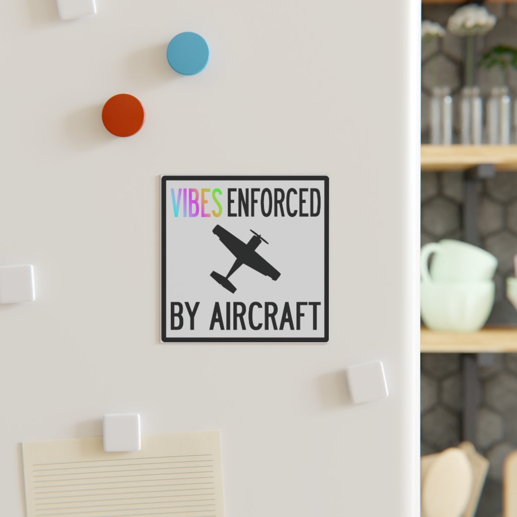 Vibes Enforced by Aircraft Magnet