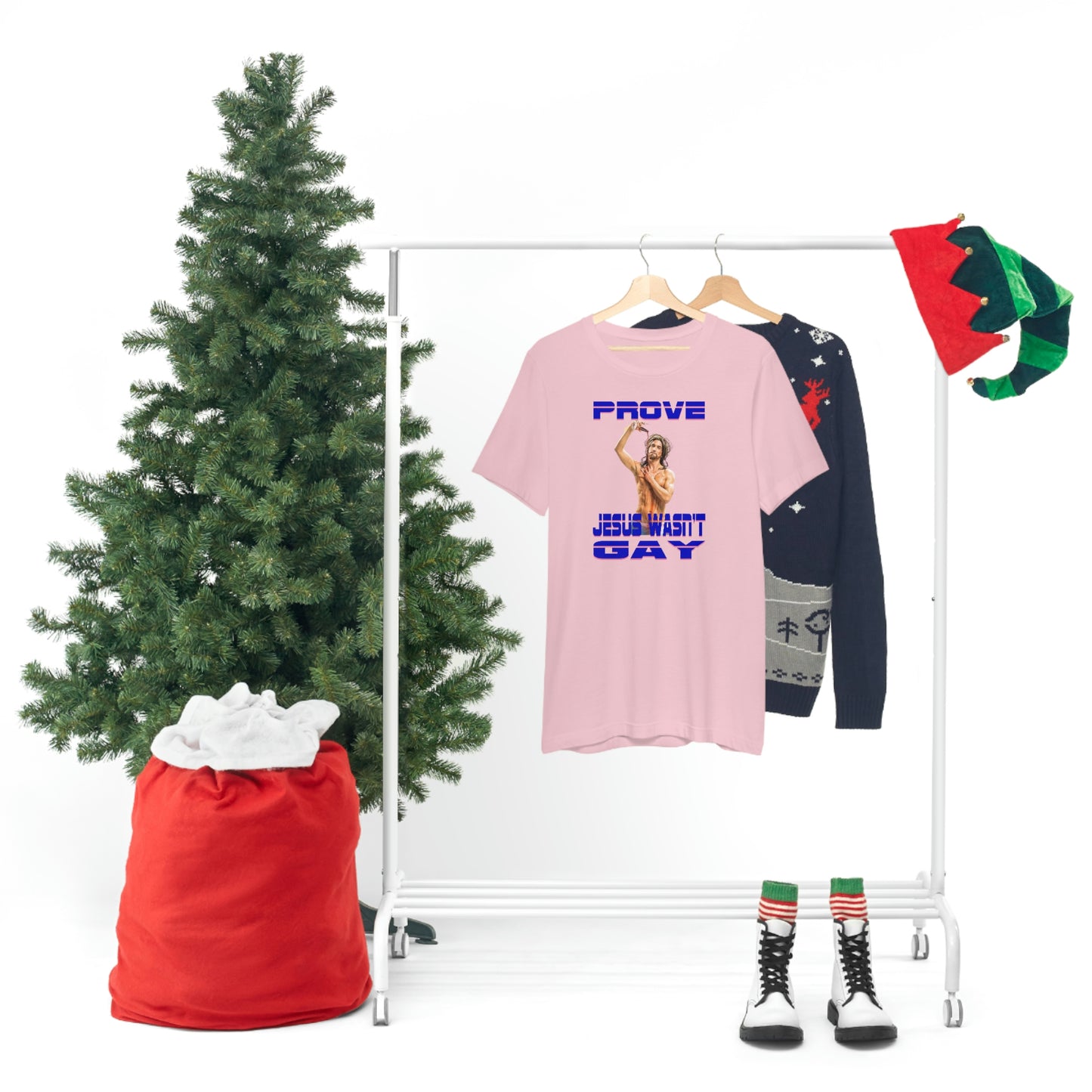 Prove Jesus Wasn't Gay Tee