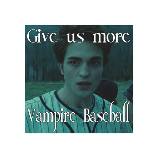Give Us More Vampire Baseball Magnet