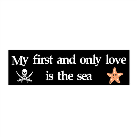 my first and only love is the sea