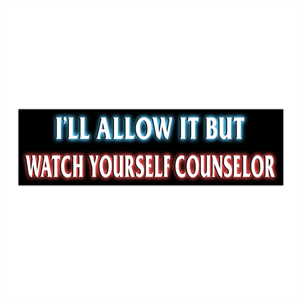 I'll Allow It But Watch Yourself Counselor Meatball Waterfall