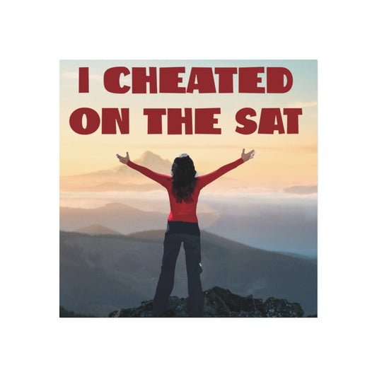 I Cheated on the SAT Magnet