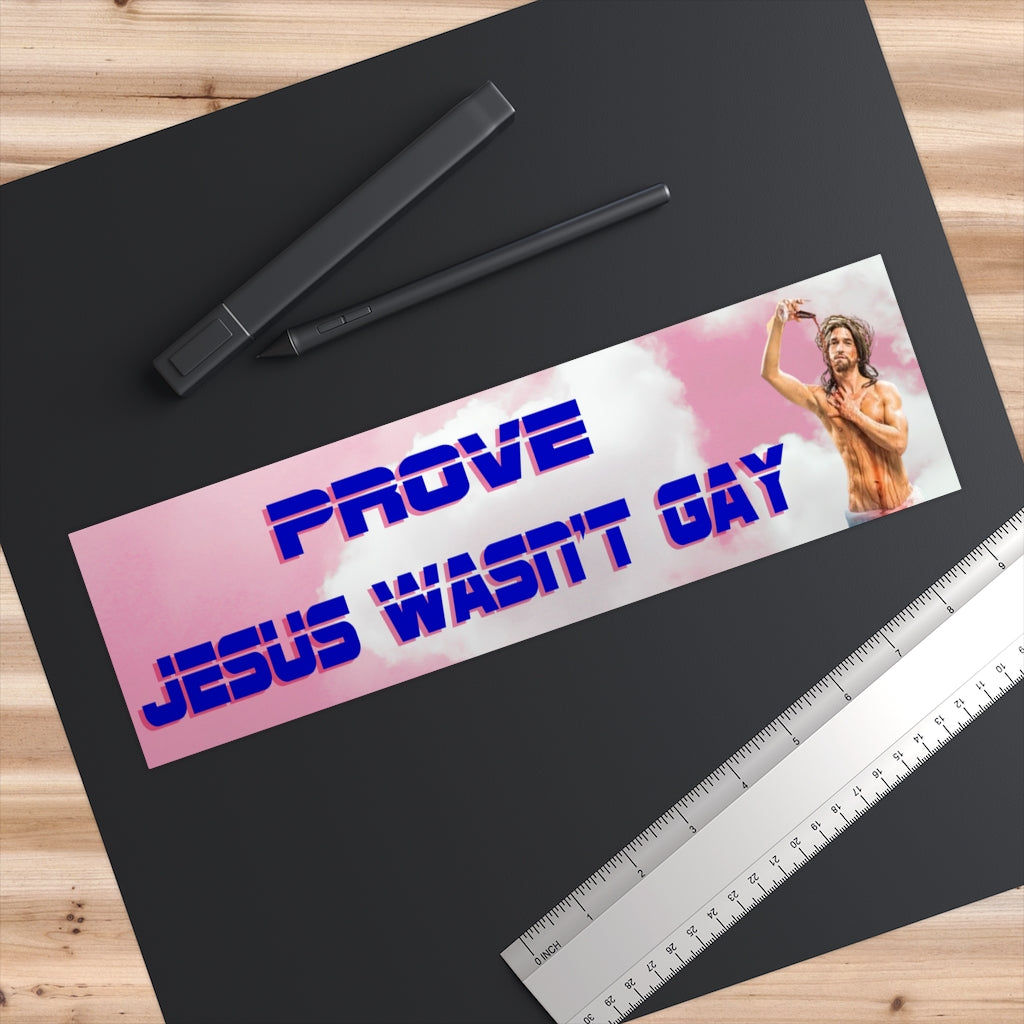 Prove Jesus Wasn't Gay