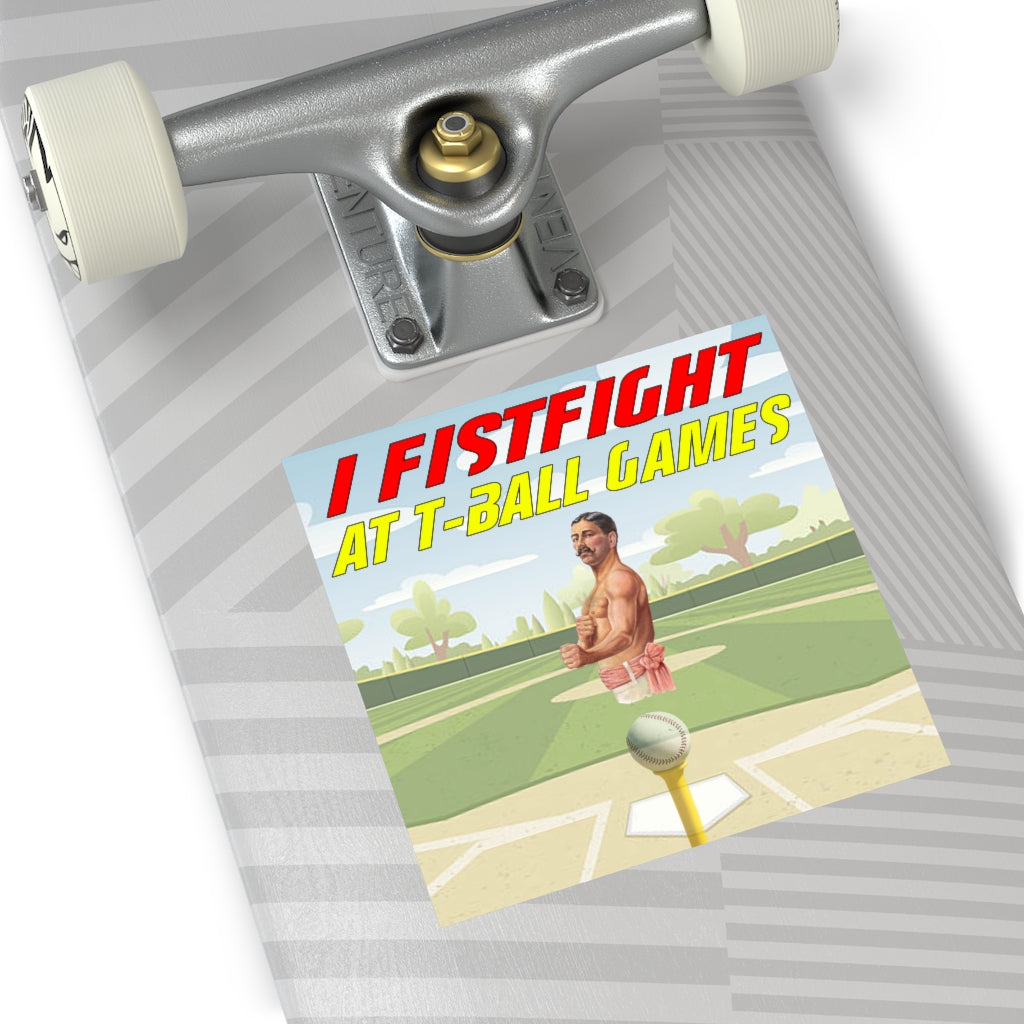 I Fistfight at Tball Games Square