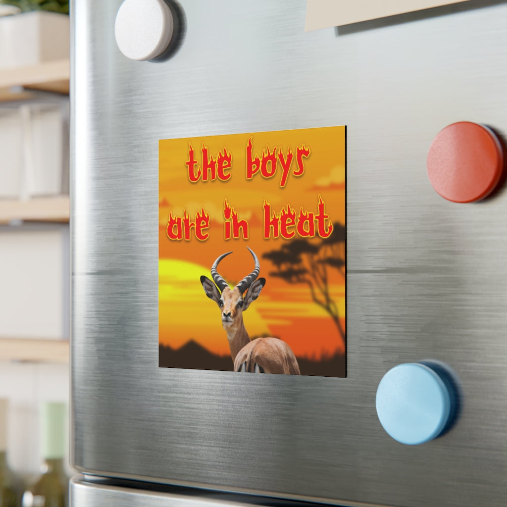 The Boys are in Heat Magnet