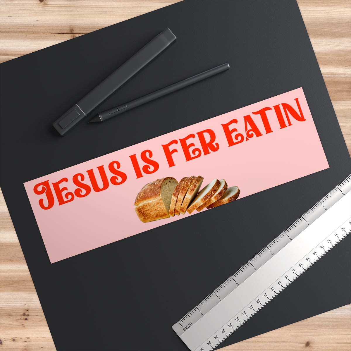 Jesus is fer Eatin