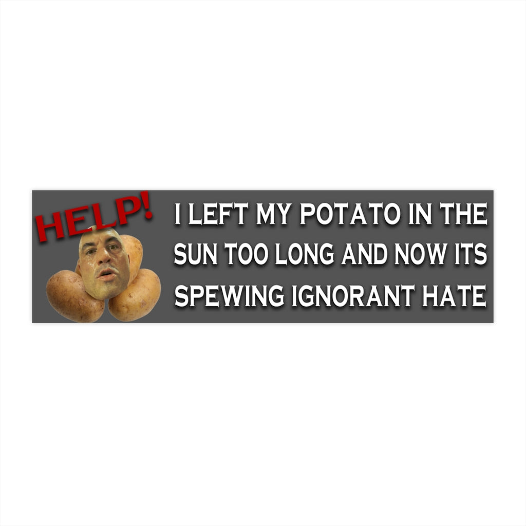 Help I left my Potato in the Sun Too Long..