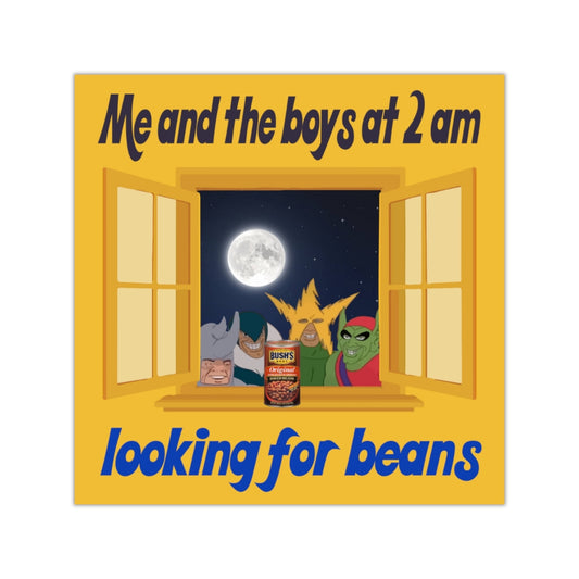 Me and the Boys at 2 am looking for Beans Square