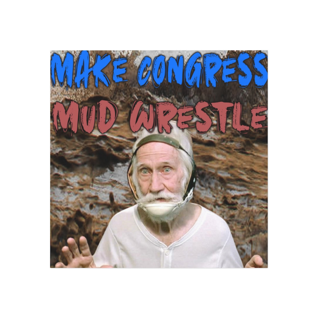 Make Congress Mud Wrestle Magnet