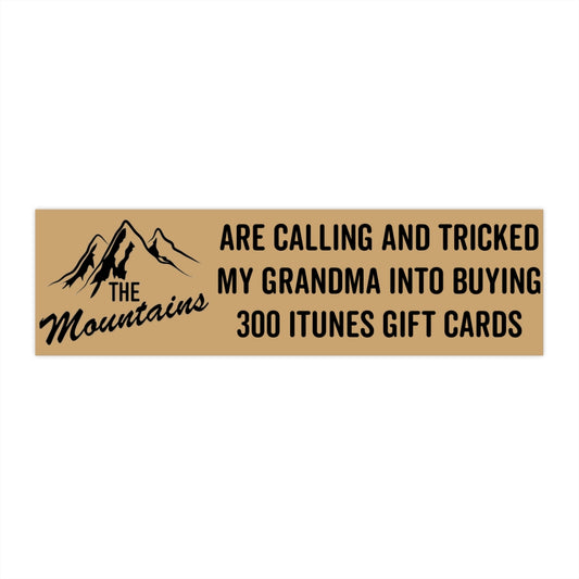 The Mountains Are Calling...