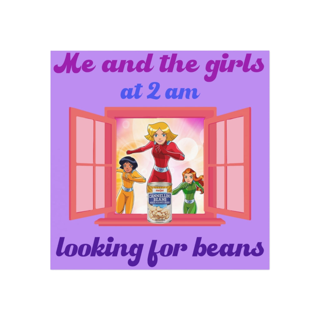 Me and the Girls at 2 am Looking for Beans Magnet