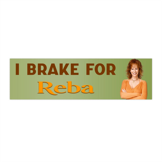 I Brake For Reba