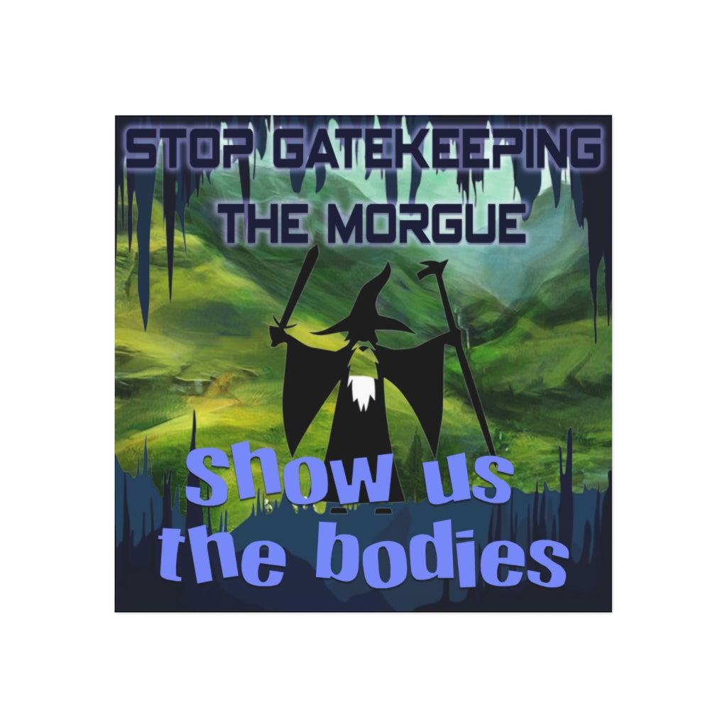 Stop Gatekeeping the Morgue Magnet