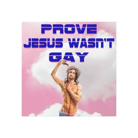 Prove Jesus Wasn't Gay Magnet