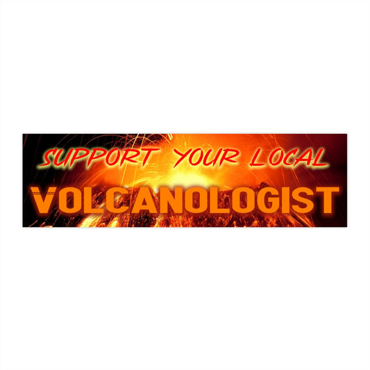 Support your local Volcanologist