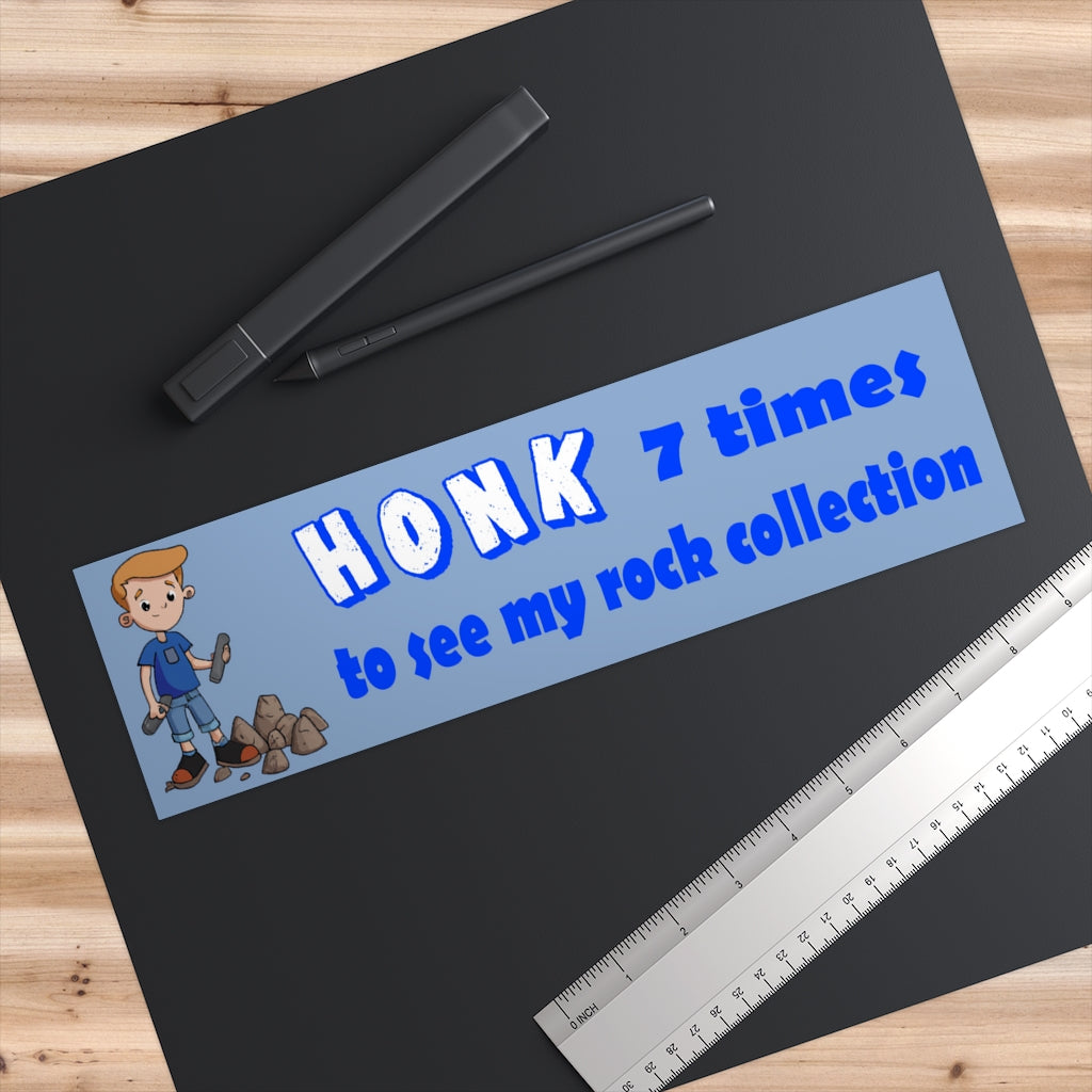 Honk 7 Times to See My Rock Collection