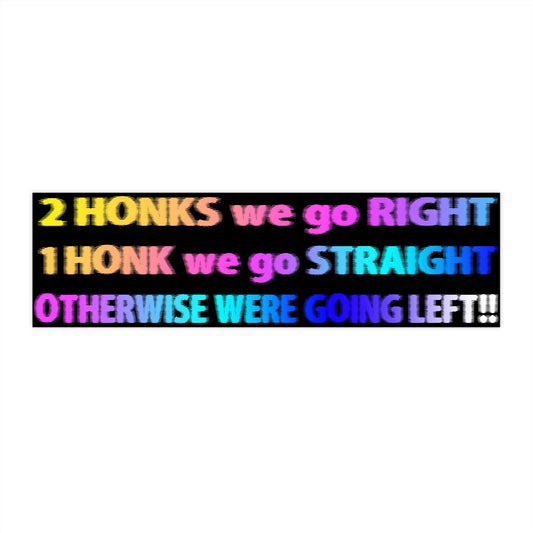 otherwise we're going left!