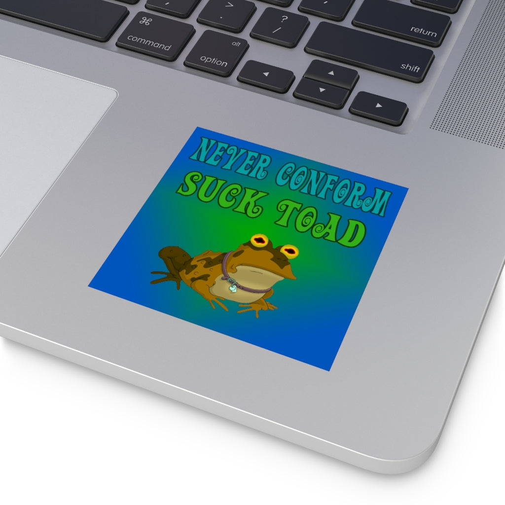 Never Conform Suck Toad Square