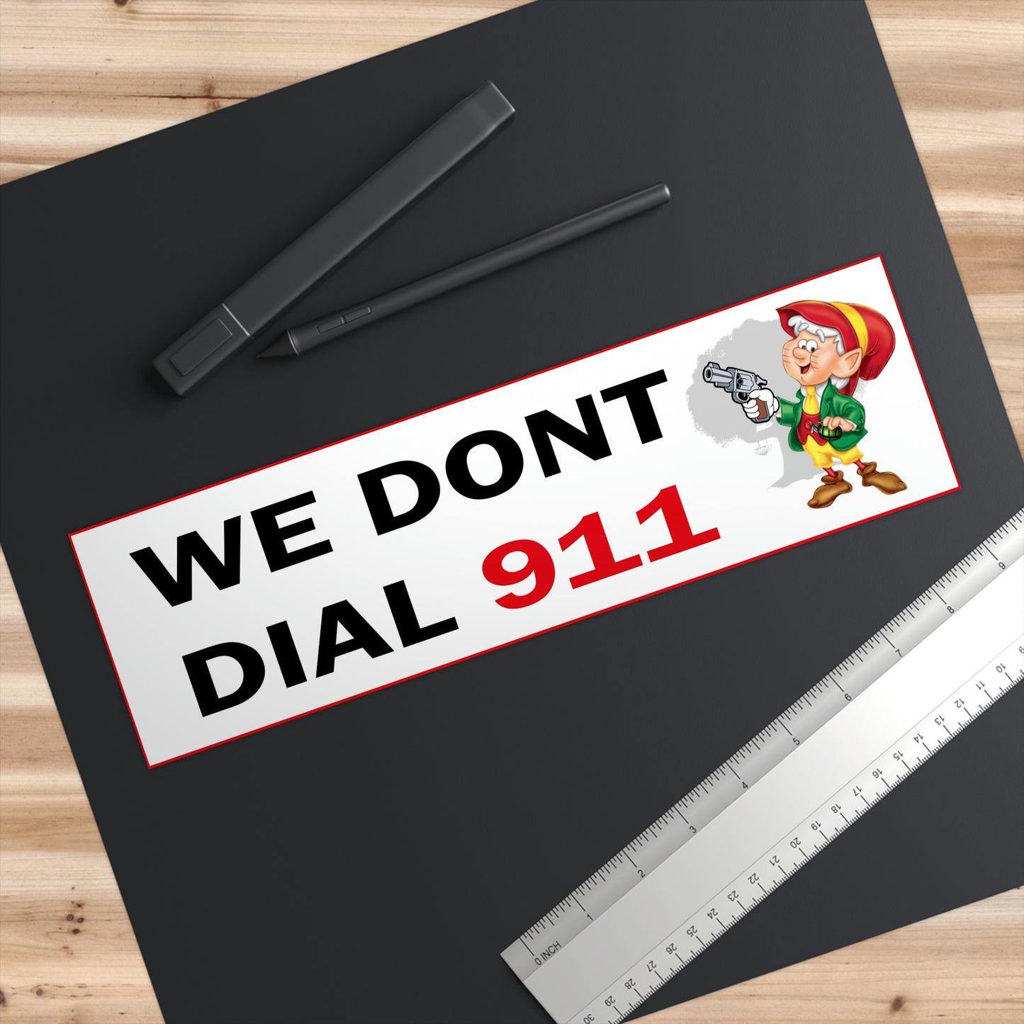 We dont dial 911