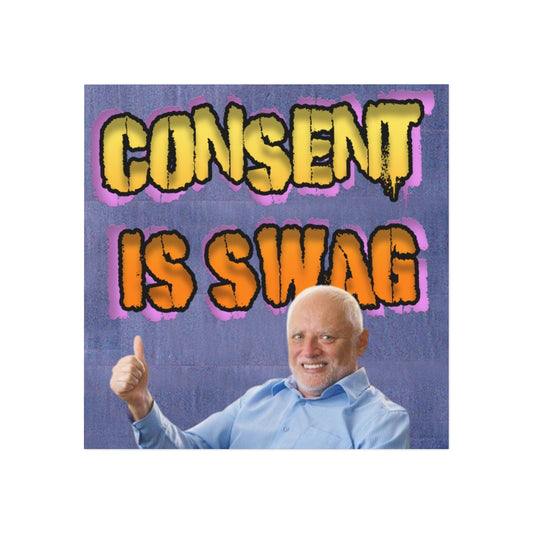 Consent is Swag Magnet